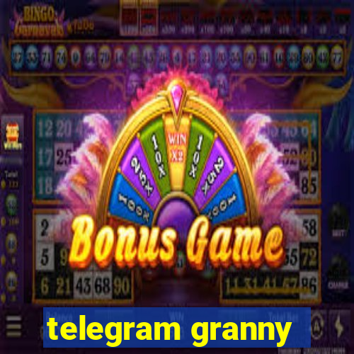 telegram granny